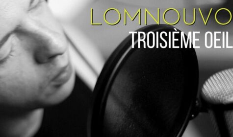 LOMNOUVO - Troisième Oeil (Clip Officiel)