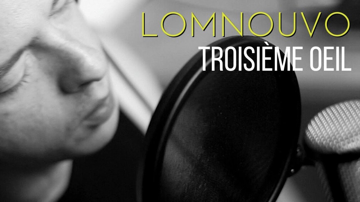 LOMNOUVO - Troisième Oeil (Clip Officiel)