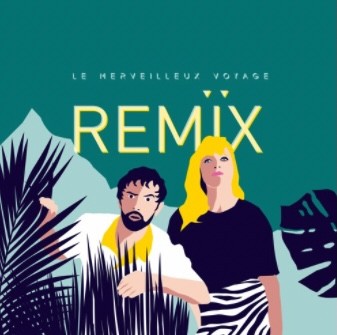 Le merveilleux voyage - EP REMIX