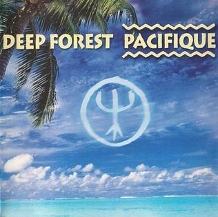DEEP FOREST - Pacifique