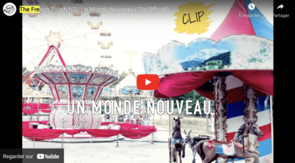 The French Touch NZ - Un Monde Nouveau (Clip Officiel)