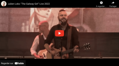 Julien Loko "The Galway Girl" Live 2022